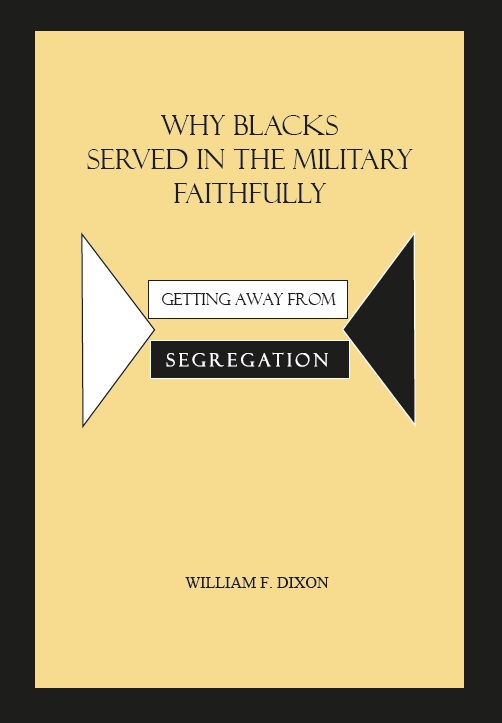 Why Blacks Served in the Military Faithfully (Dixon)